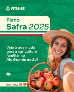 FETAG-RS avalia e reconhece avanços no Plano Safra, mas aguarda publicação da portaria de equalização dos juros